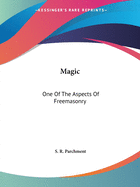 Magic: One Of The Aspects Of Freemasonry