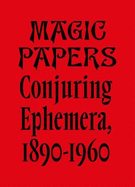 Magic Papers: Conjuring Ephemera, 1890-1960