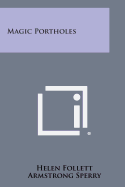 Magic Portholes - Follett, Helen