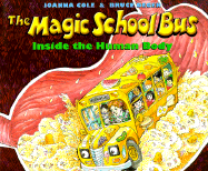 Magic School Bus Inside the Human Body - Cole, Joanna, and Degen, Bruce