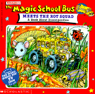 Magic School Bus Meets the Rot Squad: A Book about Decomposition