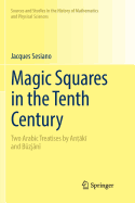 Magic Squares in the Tenth Century: Two Arabic Treatises by An  k  And B zj n