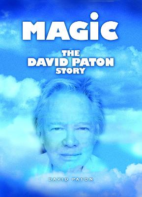 Magic: The David Paton Story - Paton, David