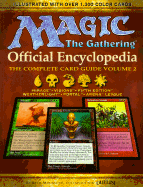 Magic: The Gathering -- Official Encyclopedia, Volume 2: The Complete Card Guide