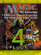 Magic: The Gathering -- Official Encyclopedia, Volume 4: The Complete Card Guide - Moursund, Beth, and Garfield, Richard (Foreword by)