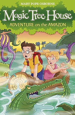 Magic Tree House 6: Adventure on the Amazon - Osborne, Mary Pope