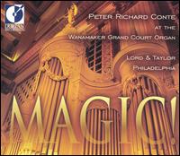 Magic! - Peter Richard Conte (organ)