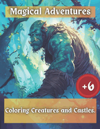 Magical Adventures: Coloring Creatures and Castles.