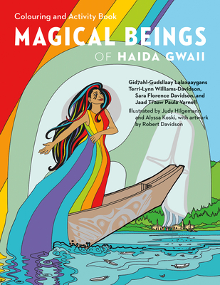 Magical Beings of Haida Gwaii Colouring and Activity Book - Williams-Davidson, Terri-Lynn, and Davidson, Sara Florence, and Varnell, Paula