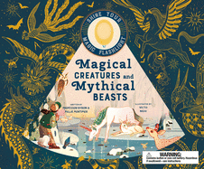 Magical Creatures and Mythical Beasts: Includes Magic Flashlight Which Illuminates More Than 30 Magical Beasts!