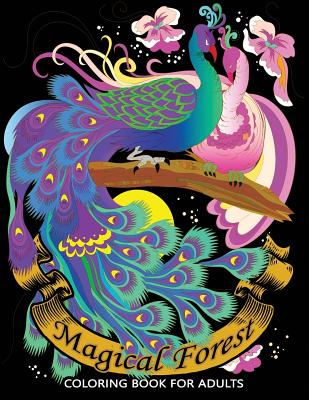 Magical Forest Coloring Books for Adults: An Animals Coloring Pages - Rocket Publishing