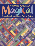 Magical Four-Patch and Nine-Patch Quilts
