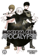 Magical Girl Apocalypse Vol. 15