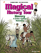 Magical History Tour Vol. 11: Slavery: Slavery