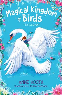 Magical Kingdom of Birds: The Ice Swans - Booth, Anne