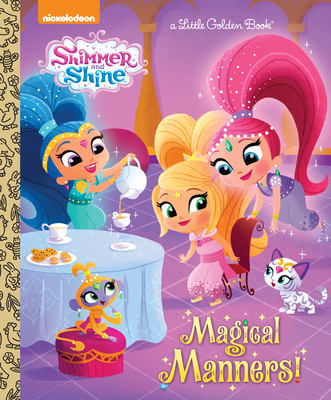 Magical Manners! (Shimmer and Shine) - Tillworth, Mary