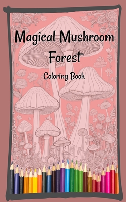 Magical Mushroom Forest Coloring Book - Burke, Vicki