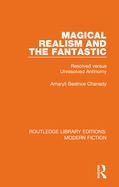 Magical Realism and the Fantastic: Resolved Versus Unresolved Antinomy