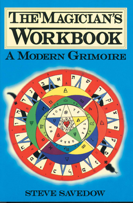 Magician's Workbook: A Modern Grimoire - Savedow, Steve