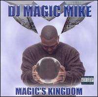 Magic's Kingdom - DJ Magic Mike