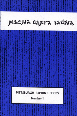 Magna Carta Latina: The Privilege of Singing, Articulating and Reading a Language and of Keeping It Alive, Second Edition - Rosenstock-Huessy, Eugen, and Battles, Ford Lewis, and Hadidian, Dikran (Editor)