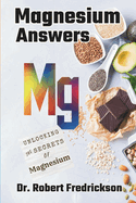 Magnesium Answers: Unlocking the Secrets of Magnesium