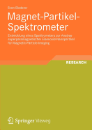 Magnet-Partikel-Spektrometer: Entwicklung Eines Spektrometers Zur Analyse Superparamagnetischer Eisenoxid-Nanopartikel Fr Magnetic-Particle-Imaging