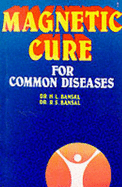 Magnetic Cure for Common Diseases