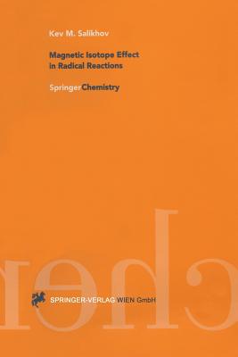 Magnetic Isotope Effect in Radical Reactions: An Introduction - Salikhov, Kev M