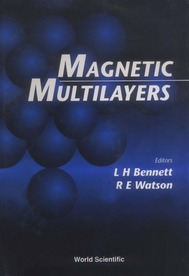 Magnetic Multilayers - Bennett, Lawrence H (Editor), and Watson, Dick (Editor)