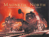 Magnetic North: Canadian Steam in Twilight