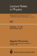 Magnetic Phenomena: The Warren E. Henry Symposium on Magnetism, in Commemoration of His 80th Birthday and His Work in Magnetism, Washington, Dc, August 15-16, 1988