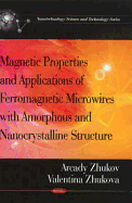 Magnetic Properties and Applications of Ferromagnetic Microwires with Amorphous and Nanocrystalline Structure - Zhukov, Arcady