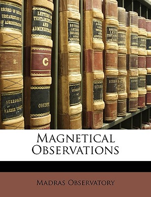 Magnetical Observations - Observatory, Madras