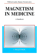 Magnetism in Medicine: A Handbook (Completely Revised and Enlarged)