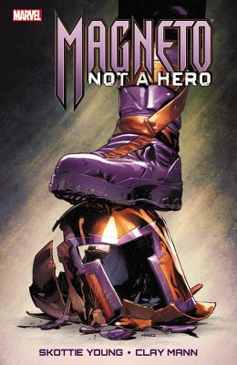 Magneto: Not a Hero - Young, Skottie