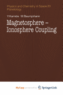 Magnetosphere-ionosphere coupling