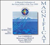 Magnificat: A Musical Celebration of the Great Jubilee of the Year 2000 - Jos Carreras (tenor); Massimiliano Tonsini (tenor); Montserrat Caball (soprano); Pietro Ballo (tenor);...