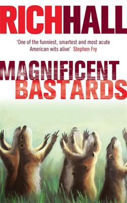 Magnificent Bastards - Hall, Rich