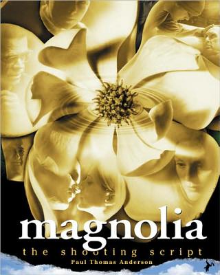 Magnolia: The Shooting Script - Anderson, Paul Thomas