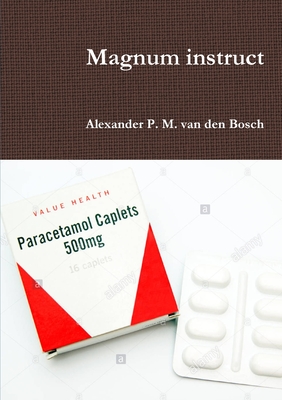 Magnum Instruct - Van Den Bosch, Alexander P M