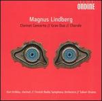Magnus Lindberg: Clarinet Concerto; Gran Duo; Chorale