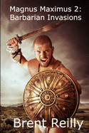 Magnus Maximus 2: Barbarian Invasions