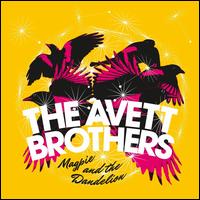 Magpie and the Dandelion [LP] - The Avett Brothers