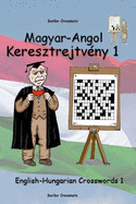 Magyar-Angol Keresztrejtveny 1: English-Hungarian Crosswords 1