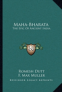 Maha-Bharata: The Epic Of Ancient India