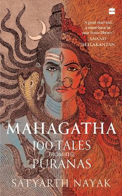 Mahagatha: 100 Tales from the Puranas - Nayak, Satyarth