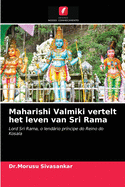 Maharishi Valmiki vertelt het leven van Sri Rama