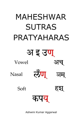 Maheshwar Sutras Pratyaharas - Aggarwal, Ashwini Kumar