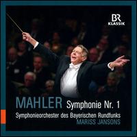 Mahler: Symphonie Nr. 1 - Vera Baur (lektorat); Bavarian Radio Symphony Orchestra; Mariss Jansons (conductor)